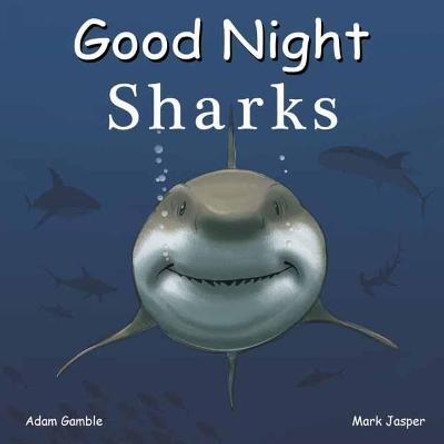 Good Night Sharks by Adam Gamble