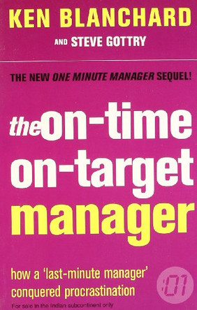 The On-Time, On-Target Manager (The One Minute Manager) by Ken Blanchard 9780007190355 [USED COPY]