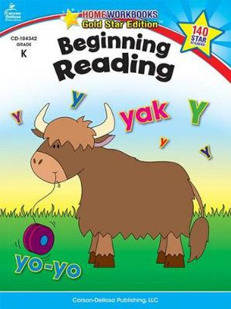 Beginning Reading, Grade K: Gold Star Edition by Carson-Dellosa Publishing