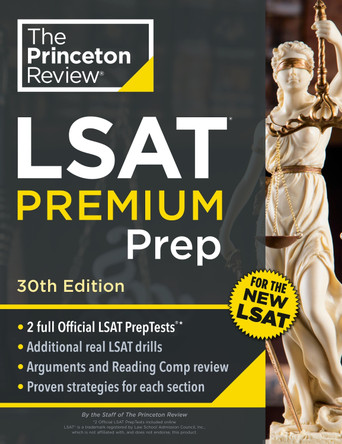 Princeton Review LSAT Premium Prep, 30th Edition: 2 Official LSAT PrepTests + Real LSAT Drills + Review for the New Exam by The Princeton Review 9780593518625