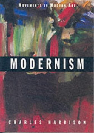 Modernism (Movements Mod Art) by Charles Harrison 9781854371843 [USED COPY]