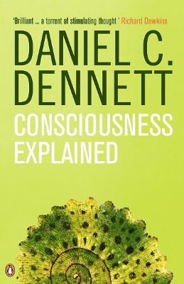 Consciousness Explained by Daniel C. Dennett 9780140128673 [USED COPY]