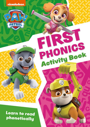 Paw Patrol - Paw Patrol First Phonics Activity Book: Get ready for school with Paw Patrol by  9780008461515 [USED COPY]