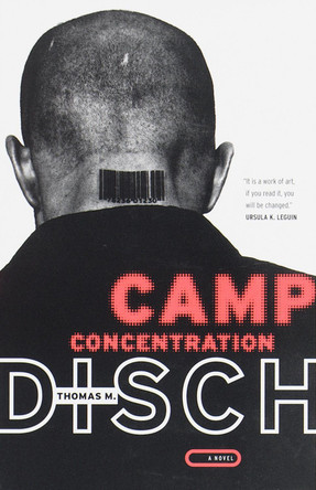 Camp Concentration: A Novel by Thomas M. Disch 9780375705458