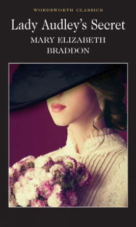 Lady Audley's Secret by Mary Elizabeth Braddon