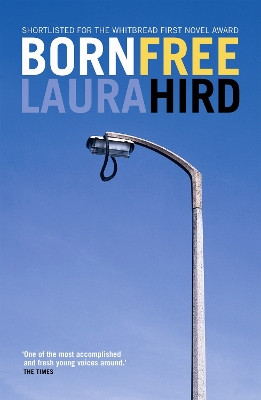 Born Free by Laura Hird 9781841950488 [USED COPY]