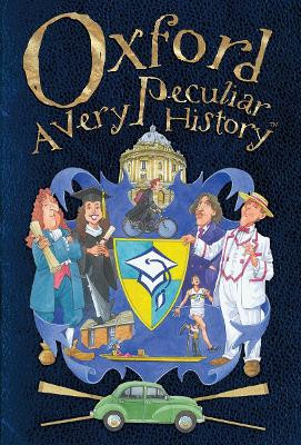 Oxford: A Very Peculiar History by David Arscott 9781908973818 [USED COPY]