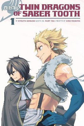 Fairy Tail: Twin Dragons Of Saber Tooth by Hiro Mashima