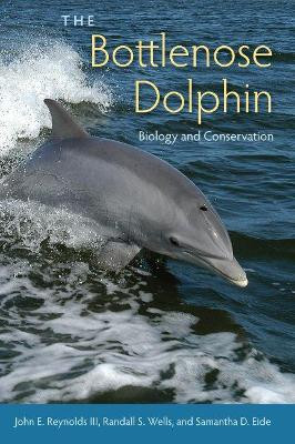 The Bottlenose Dolphin: Biology and Conservation by J.E. Reynolds 9780813017754 [USED COPY]