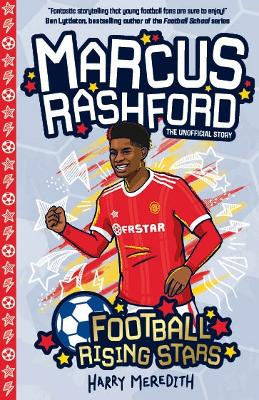 Football Rising Stars: Marcus Rashford by Harry Meredith 9781782268970 [USED COPY]