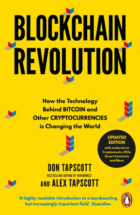 Blockchain Revolution: How the Technology Behind Bitcoin and Other Cryptocurrencies is Changing the World by Don Tapscott 9780241237861 [USED COPY]