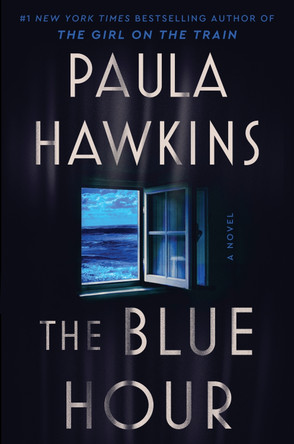 The Blue Hour by Paula Hawkins 9780063396524