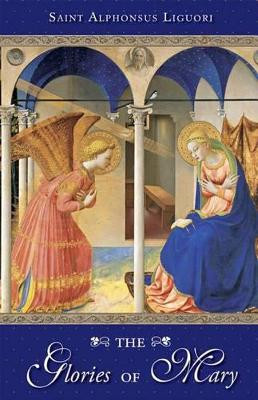 Glories of Mary by Alphonsus Maria de',Saint Liguori 9780895550217