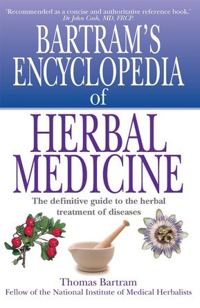 Bartram's Encyclopedia of Herbal Medicine by Thomas Bartram