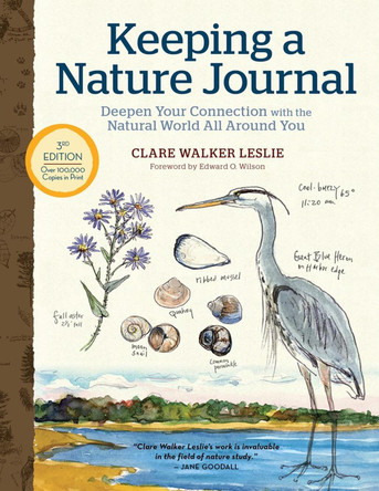 Keeping a Nature Journal, 3rd Edition: Deepen Your Connection with the Natural World All Around You by Clare Walker Leslie