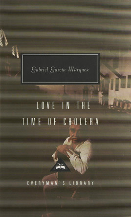 Love In The Time Of Cholera by Gabriel Garcia Marquez