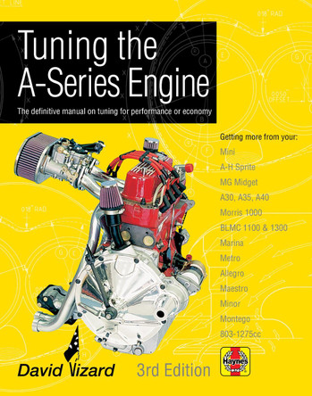 Tuning The A-Series Engine: The definitive manual on tuning for performance or economy by David Vizard