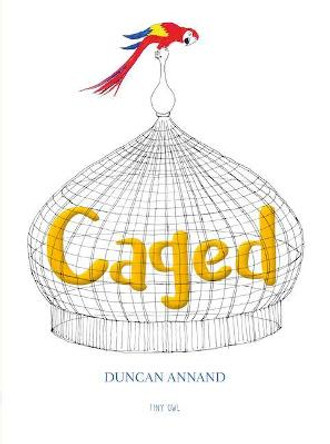 Caged by Duncan Annand