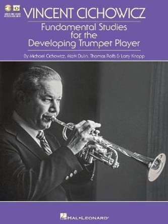 Vincent Cichowicz - Fundamental Studies for Developing Trumpet Players by Michael Cichowicz