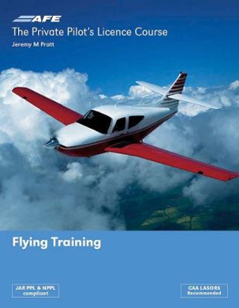 The Private Pilot's Licence Course 1 - Flying Training by Jeremy M. Pratt