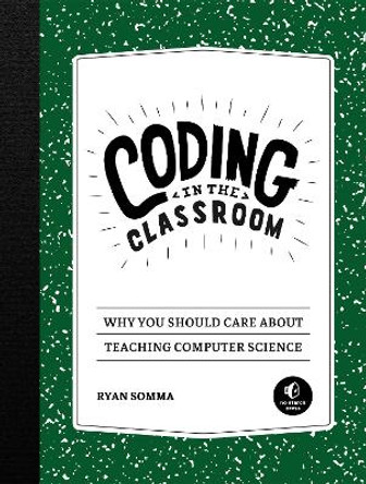 Coding In The Classroom by Ryan Somma