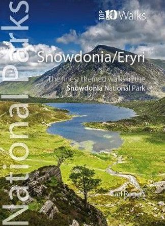 Snowdonia/Eryri: Circular Walks in the Snowdonia National Park by Carl Rogers