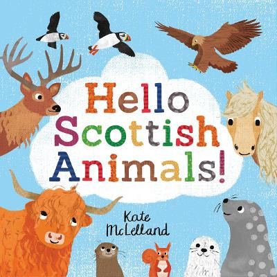 Hello Scottish Animals by Kate McLelland 9781782506355 [USED COPY]
