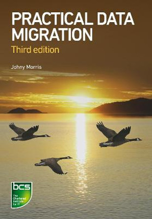 Practical Data Migration by Johny Morris