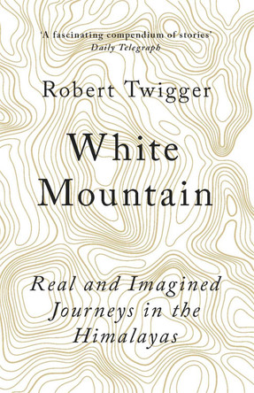 White Mountain by Robert Twigger