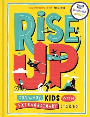 Rise Up: Ordinary Kids with Extraordinary Stories by Amanda Li