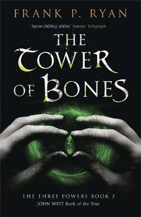 The Tower of Bones: The Three Powers Book 2 by Frank P. Ryan