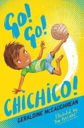 Go! Go! Chichico! by Geraldine McCaughrean