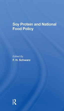 Soy Protein And National Food Policy by F. H. Schwarz 9780367303938