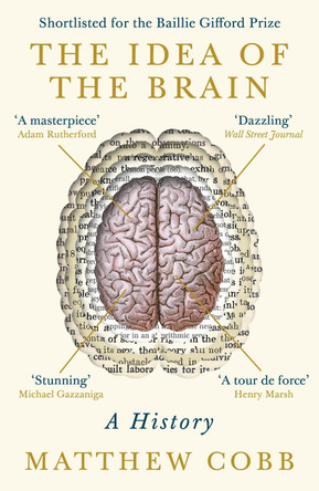 The Idea of the Brain: A History by Professor Matthew Cobb