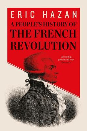 A People's History of the French Revolution by Eric Hazan