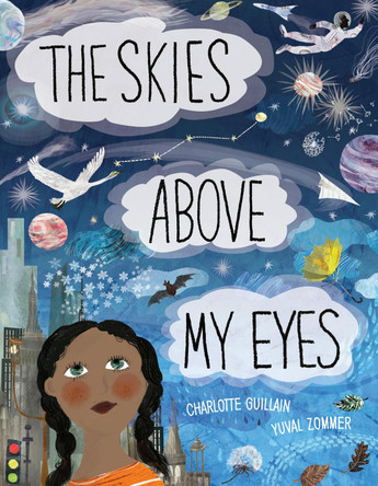 Skies Above My Eyes Charlotte Guillain 9781910277683