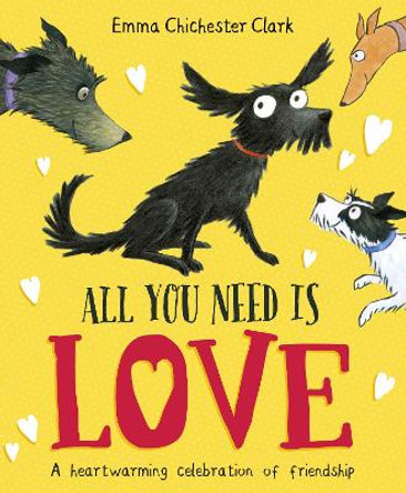 All You Need is Love by Emma Chichester Clark