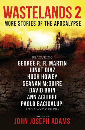 Wastelands 2: More Stories of the Apocalypse by John Joseph Adams