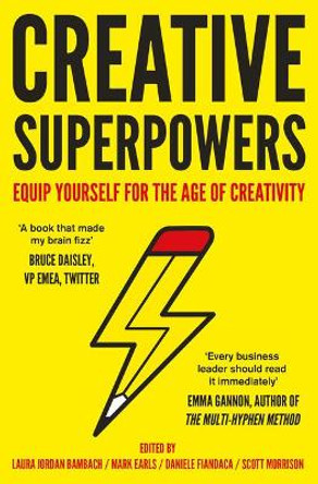 Creative Superpowers: Equip Yourself for the Age of Creativity by Daniele Fiandaca