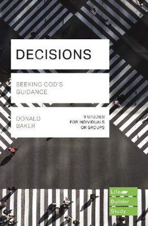Decisions (Lifebuilder Study Guides): Seeking God's Guidance by Donald Baker