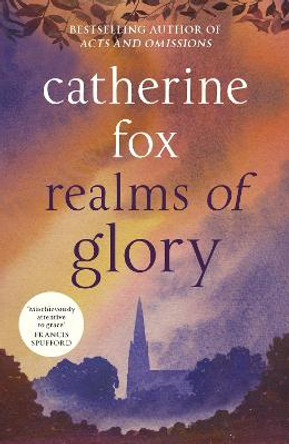 Realms of Glory: Lindchester Chronicles 3 by Catherine Fox