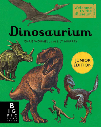 Dinosaurium (Junior Edition) Chris Wormell 9781783708932
