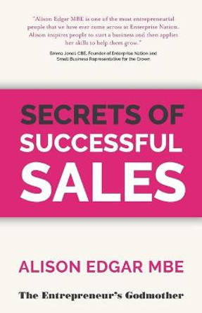 Secrets of Successful Sales by Alison Edgar