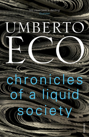 Chronicles of a Liquid Society by Umberto Eco