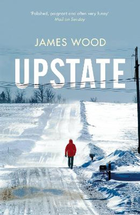 Upstate by James Wood