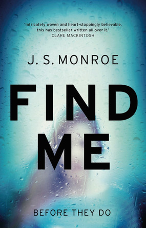 Find Me by J. S. Monroe