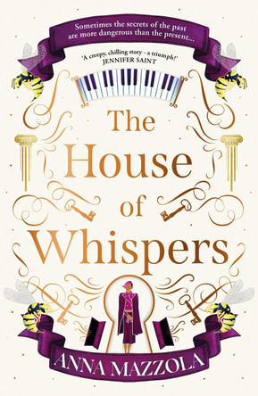 The House of Whispers: The thrilling new novel from the bestselling author of The Clockwork Girl! by Anna Mazzola 9781398703858 [USED COPY]