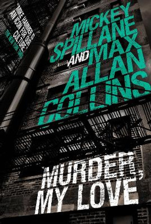 Mike Hammer - Murder, My Love by Max Allan Collins
