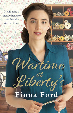Wartime at Liberty's Fiona Ford 9781787464247