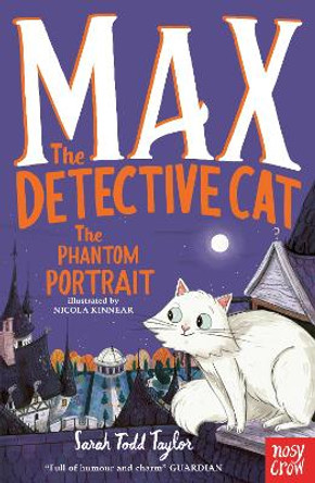 Max the Detective Cat: The Phantom Portrait by Sarah Todd Taylor